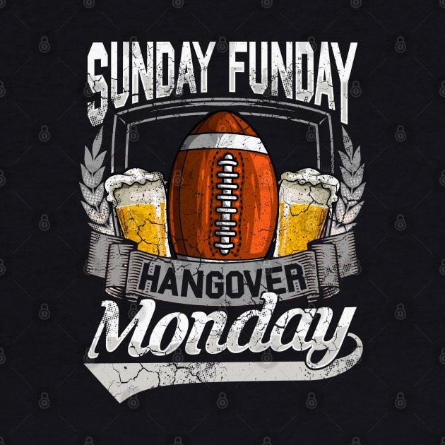 Sunday Funday Hangover Monday Football by E